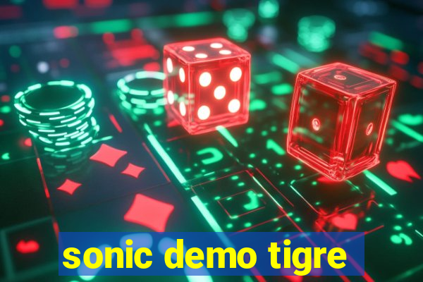 sonic demo tigre